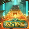 MASTER OF GOLD MINER